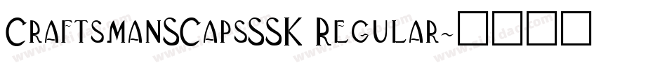 CraftsmanSCapsSSK Regular字体转换